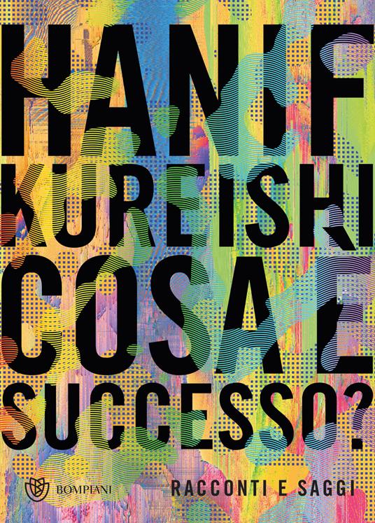 Cosa è successo? Racconti e saggi - Hanif Kureishi,Gioia Guerzoni - ebook