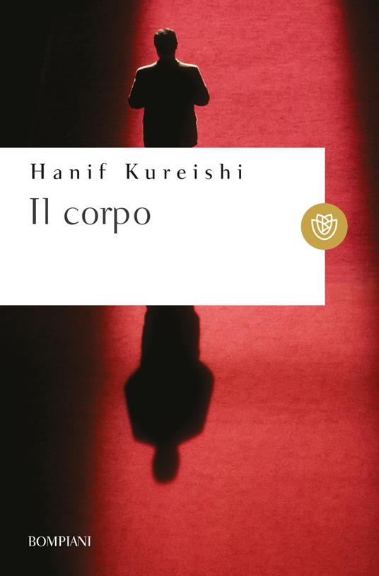 Il corpo - Hanif Kureishi,Ivan Cotroneo,Vincenzo Latronico - ebook