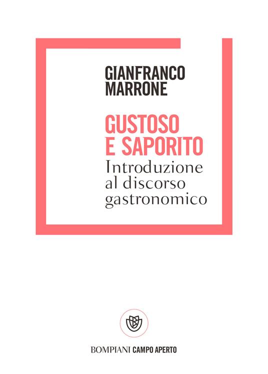 Gustoso e saporito. Introduzione al discorso gastronomico - Gianfranco Marrone - ebook