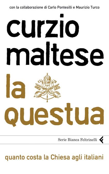 La questua. Quanto costa la Chiesa agli italiani - Curzio Maltese - ebook