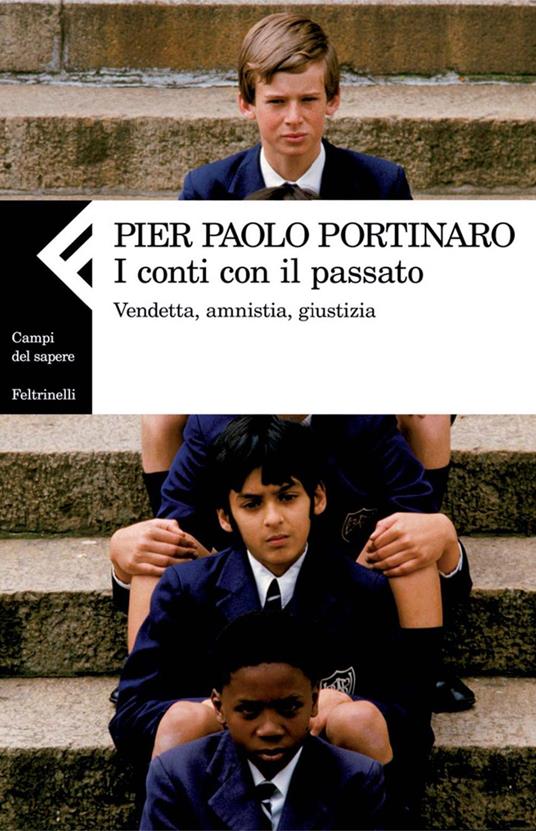 I conti con il passato. Vendetta, amnistia, giustizia - Pier Paolo Portinaro - ebook