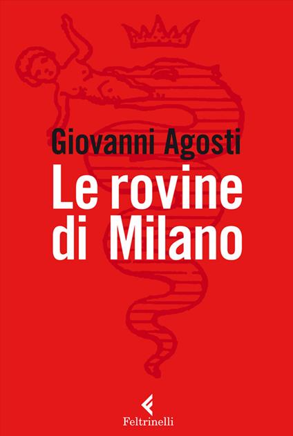 Le rovine di Milano - Giovanni Agosti - ebook