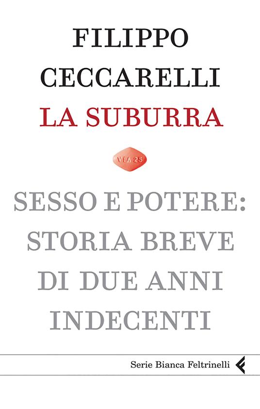 La suburra. Sesso e potere: storia breve di due anni indecenti - Filippo Ceccarelli - ebook