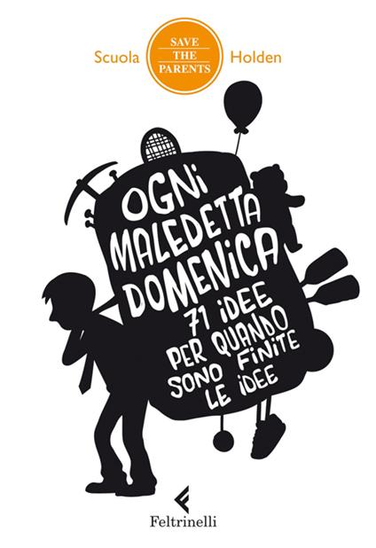 Ogni maledetta domenica. 71 idee per quando sono finite le idee - Scuola Holden - ebook