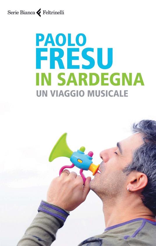 In Sardegna. Un viaggio musicale - Paolo Fresu - ebook