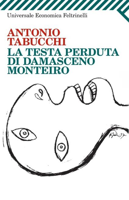 La testa perduta di Damasceno Monteiro - Antonio Tabucchi - ebook