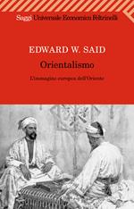 Orientalismo. L'immagine europea dell'Oriente