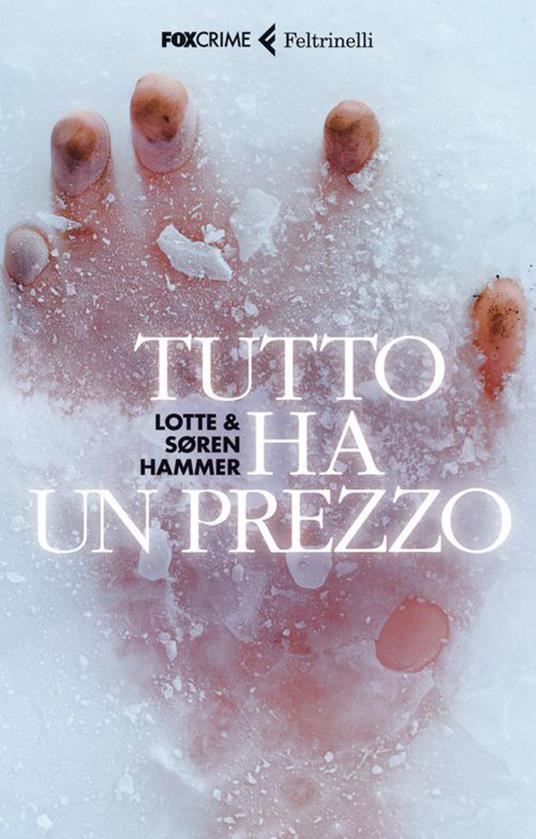 Tutto ha un prezzo - Lotte Hammer,Søren Hammer,A. G. Calabrese - ebook