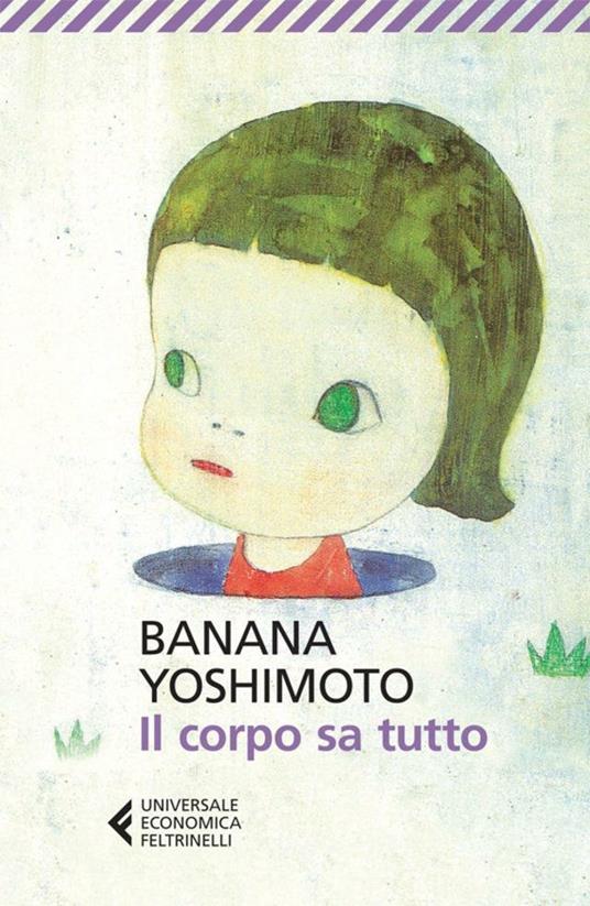 Il corpo sa tutto - Banana Yoshimoto,G. Amitrano - ebook