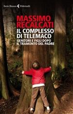 Il complesso di Telemaco. Genitori e figli dopo il tramonto del padre