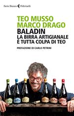 Baladin. La birra artigianale è tutta colpa di Teo