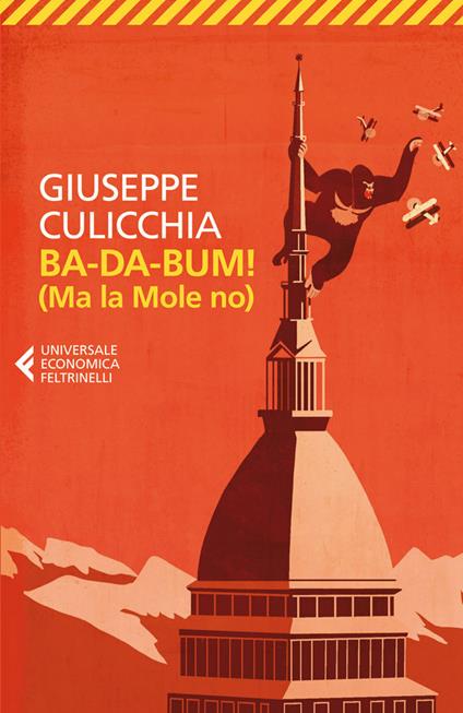 Ba-da-bum! (Ma la Mole no). La canzone della Mole cantata dal suo architetto - Giuseppe Culicchia - ebook