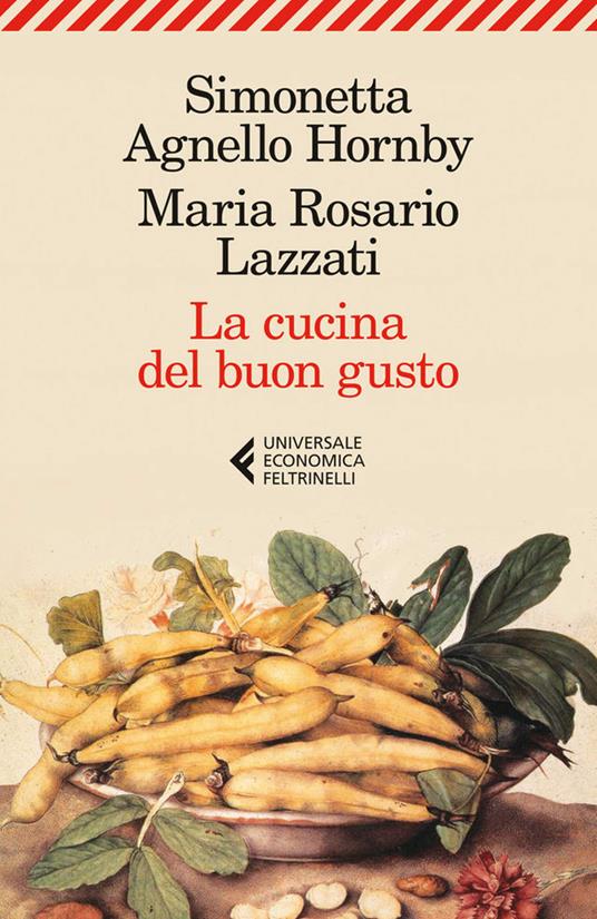 La cucina del buon gusto - Simonetta Agnello Hornby,Maria Rosario Lazzati - ebook
