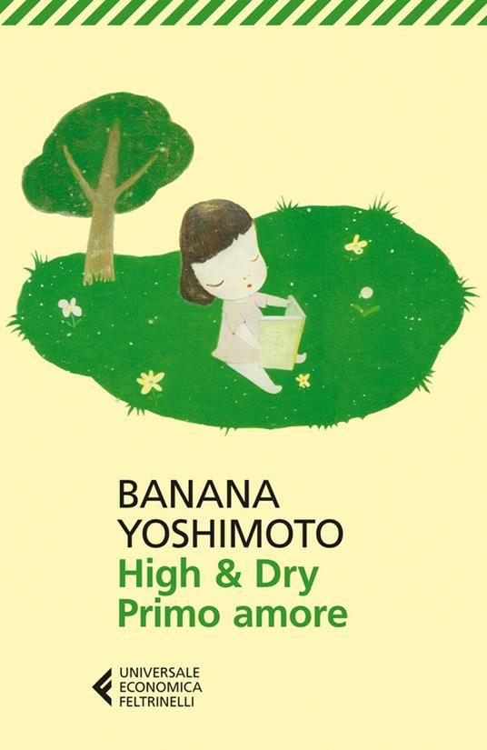 High & dry. Primo amore - Banana Yoshimoto,G. M. Follaco - ebook