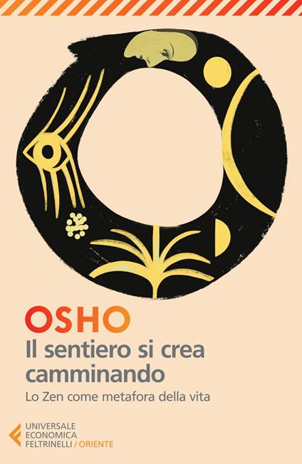 Il sentiero si crea camminando. Lo zen come metafora della vita - Osho,Swami Anand Videha,Diwani E. Fatatis - ebook