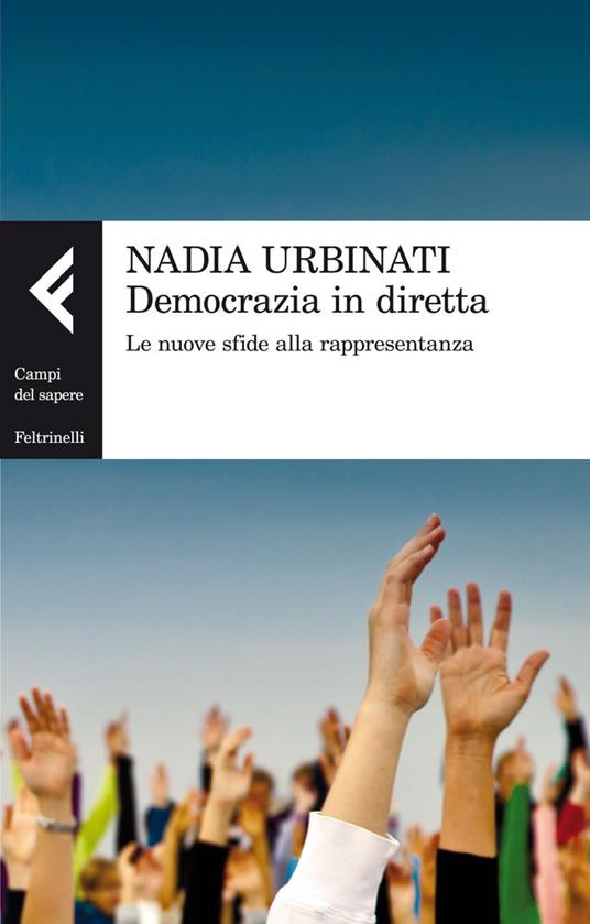 Democrazia in diretta. Le nuove sfide alla rappresentanza - Nadia Urbinati - ebook