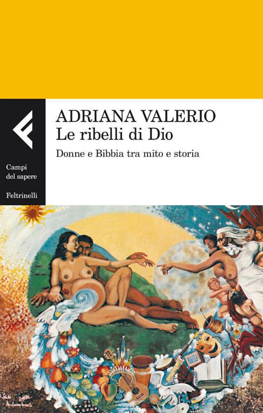 Le ribelli di Dio. Donne e Bibbia tra mito e storia - Adriana Valerio - ebook