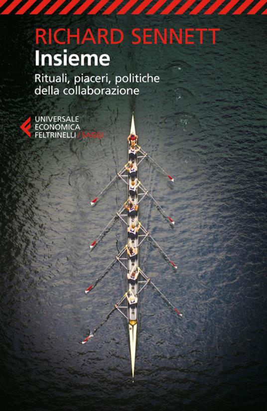 Insieme. Rituali, piaceri, politiche della collaborazione - Richard Sennett,A. Bottini - ebook