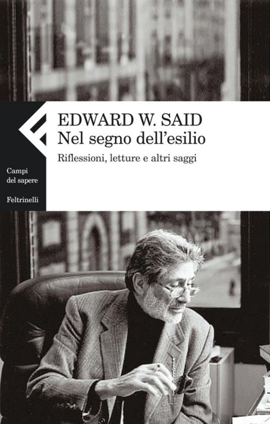 Nel segno dell'esilio. Riflessioni, letture e altri saggi - Edward W. Said,Massimiliano Guareschi,Federico Rahola - ebook