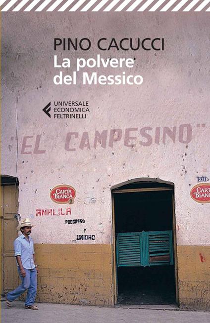 La polvere del Messico - Pino Cacucci - ebook