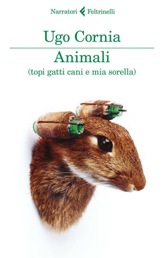 Animali (topi gatti cani e mia sorella) - Ugo Cornia - ebook
