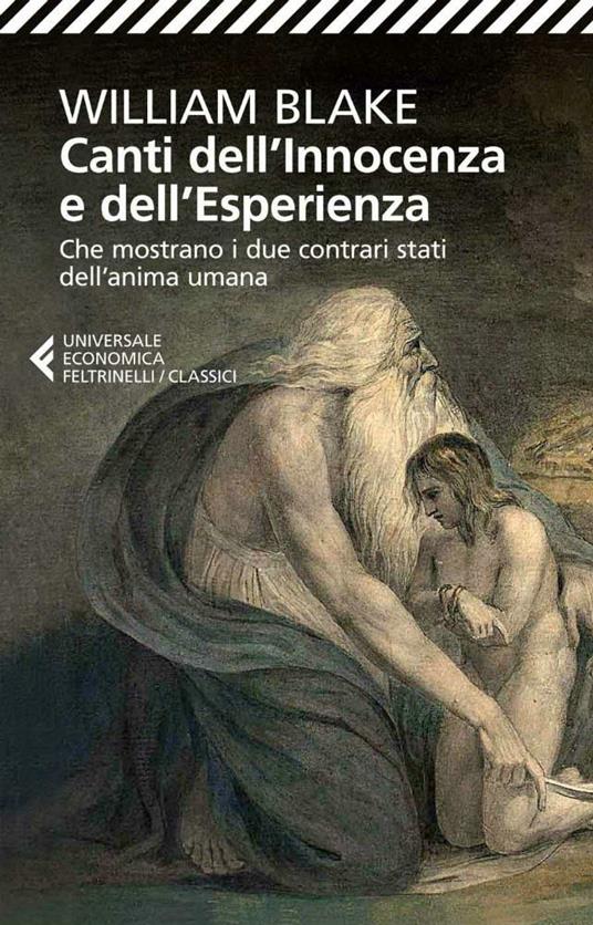 Canti dell'innocenza e dell'esperienza. Che mostrano i due contrari stati dell'anima umana - William Blake,Roberto Rossi Testa - ebook