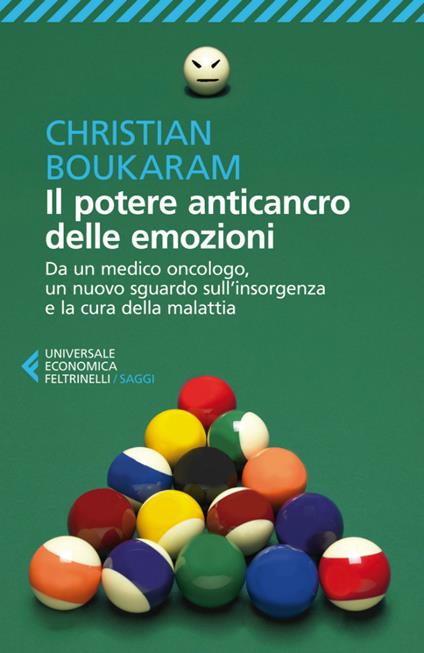 Il potere anticancro delle emozioni. Da un medico oncologo, un nuovo sguardo sull'insorgenza e la cura della malattia - Christian Boukaram,Fabrizia Berera - ebook