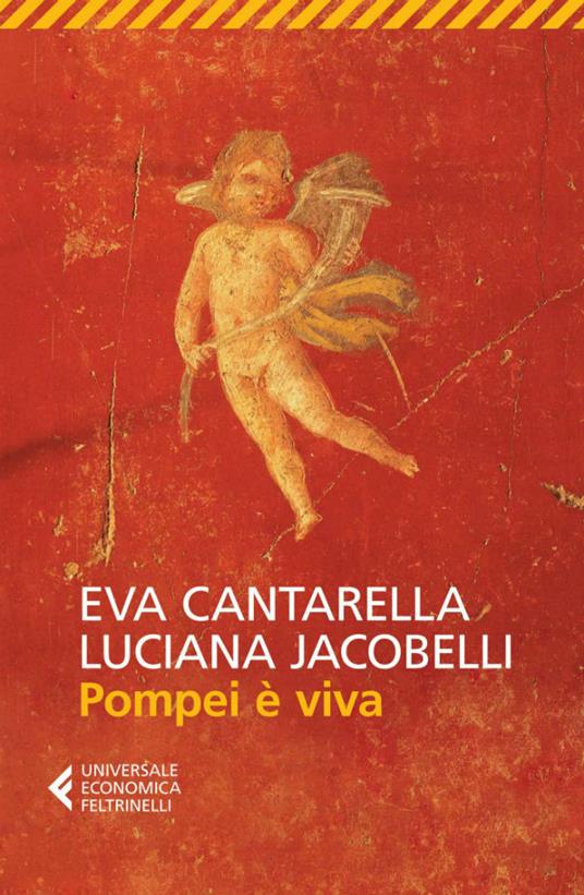 Pompei è viva - Eva Cantarella,Luciana Jacobelli - ebook