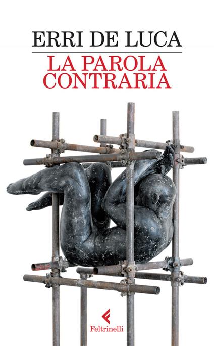 La parola contraria - Erri De Luca - ebook