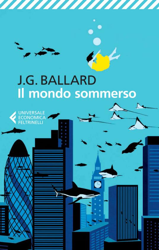 Il mondo sommerso - James G. Ballard,Stefano Massaron - ebook
