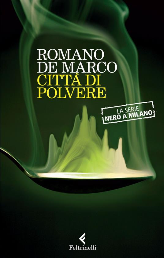 Città di polvere. La serie Nero a Milano - Romano De Marco - ebook