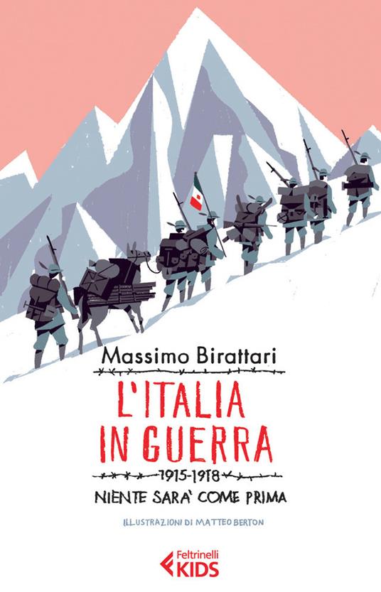 L' Italia in guerra. 1915-1918. Niente sarà più come prima - Massimo Birattari,Matteo Berton - ebook