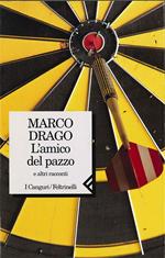 L' amico del pazzo e altri racconti