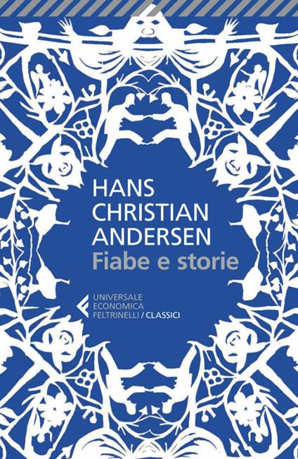 Fiabe e storie. Ediz. integrale - Hans Christian Andersen,Bruno Berni - ebook