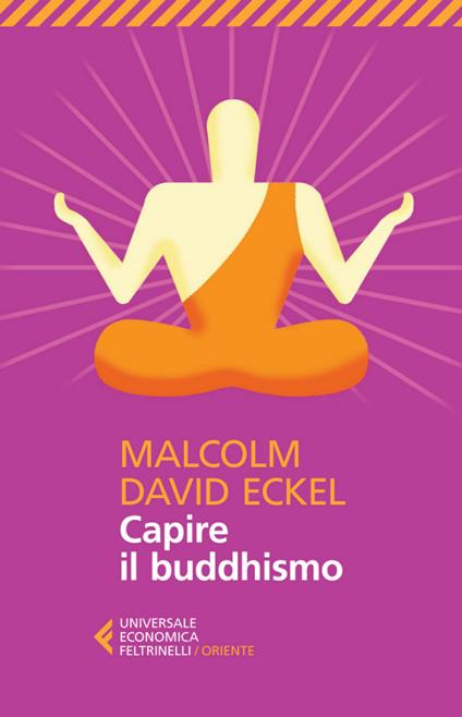 Capire il buddhismo - Malcolm D. Eckel,Albe Pini - ebook