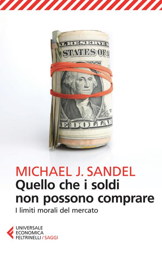Quello che i soldi non possono comprare. I limiti morali del mercato - Michael J. Sandel,Corrado Del Bò - ebook