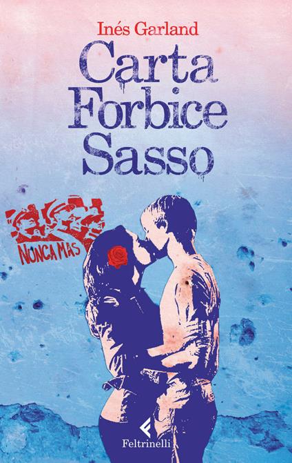 Carta forbice sasso - Inés Garland,Luisa Cortese - ebook