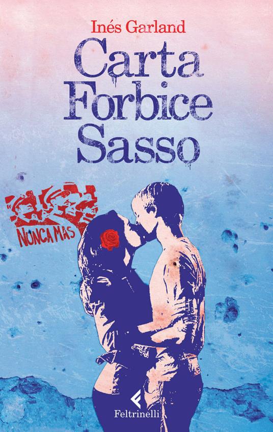Carta forbice sasso - Inés Garland,Luisa Cortese - ebook