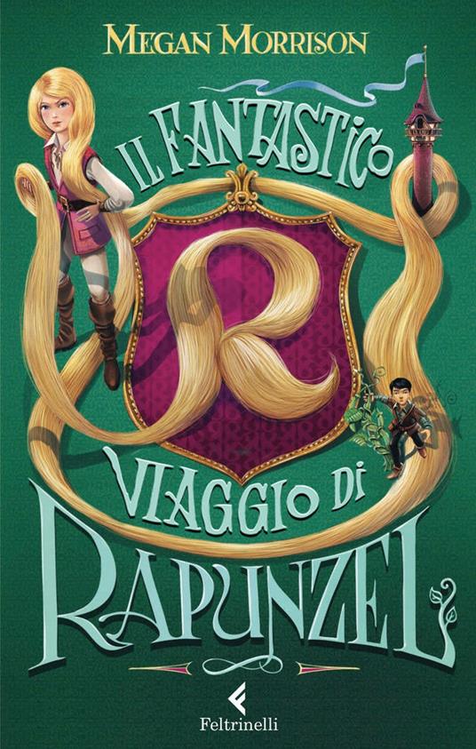 Il fantastico viaggio di Rapunzel - Megan Morrison,Isabella Polli - ebook