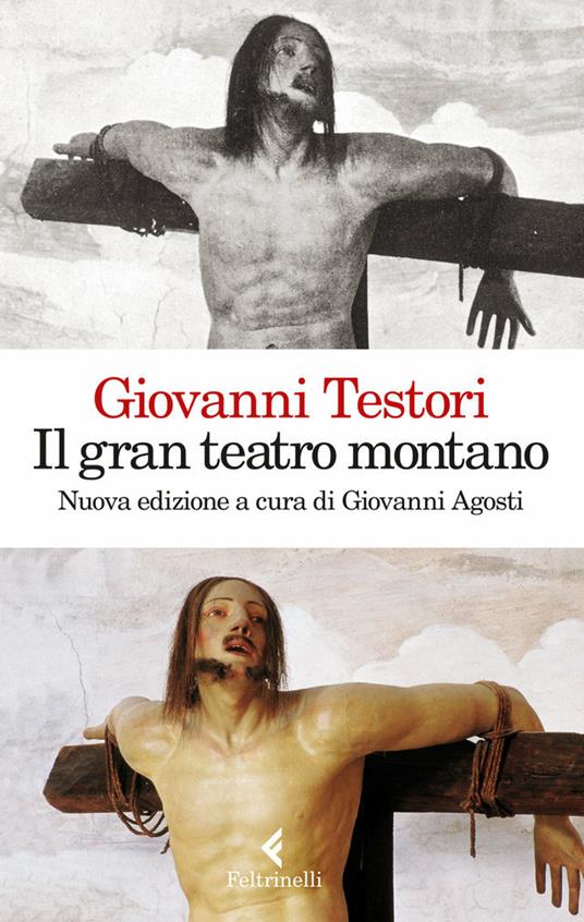 Il «Gran teatro montano». Saggi su Gaudenzio Ferrari. Ediz. illustrata - Giovanni Testori,Giovanni Agosti - ebook