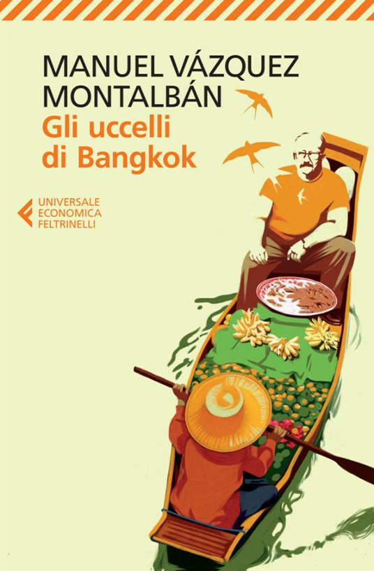 Gli uccelli di Bangkok - Manuel Vázquez Montalbán,Sandro Ossola - ebook