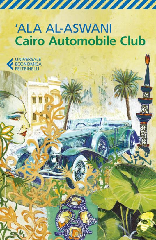 Cairo automobile club - 'Ala Al-Aswani,Elisabetta Bartuli,Cristina Dozio - ebook