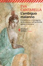 L' ambiguo malanno. La donna nell'antichità greca e romana