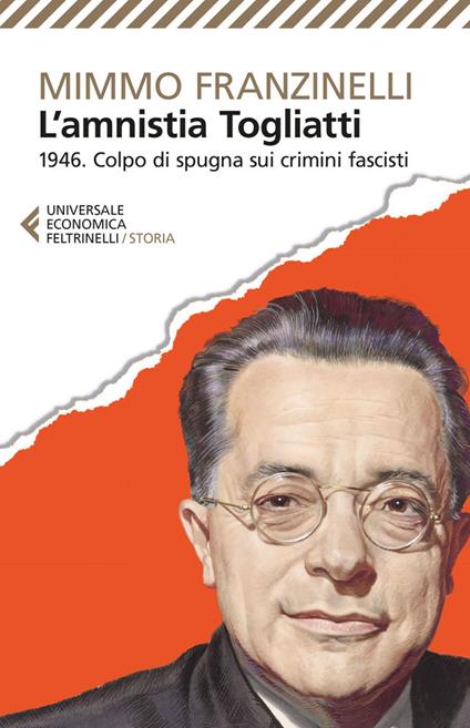 L' Amnistia Togliatti. 1946. Colpo di spugna sui crimini fascisti - Mimmo Franzinelli - ebook