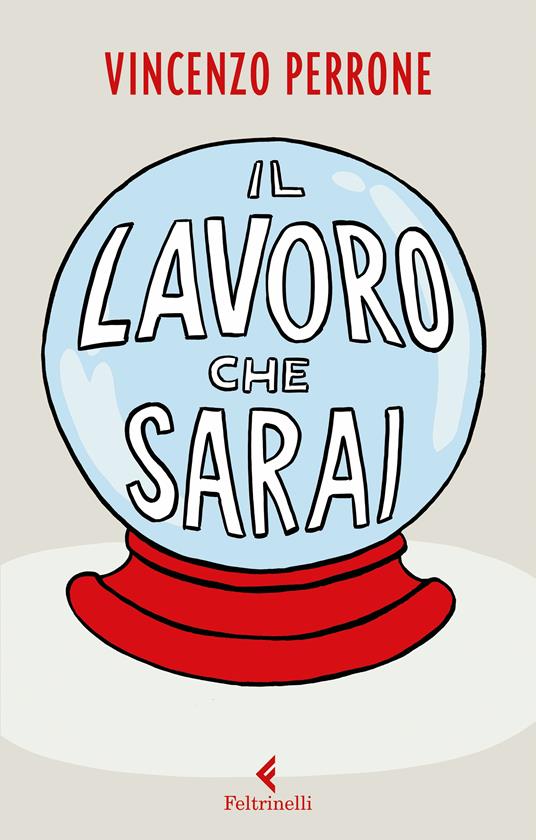 Il lavoro che sarai - Vincenzo Perrone - ebook