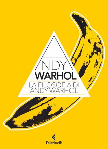 La filosofia di Andy Warhol. Da A a B e viceversa - Andy Warhol,Caterina Medici - ebook