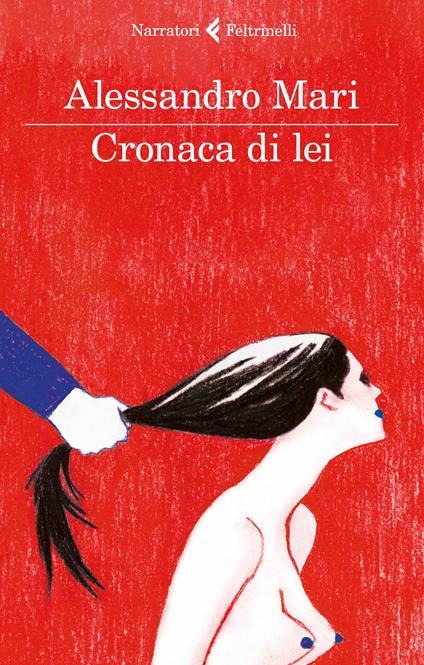 Cronaca di lei - Alessandro Mari - ebook