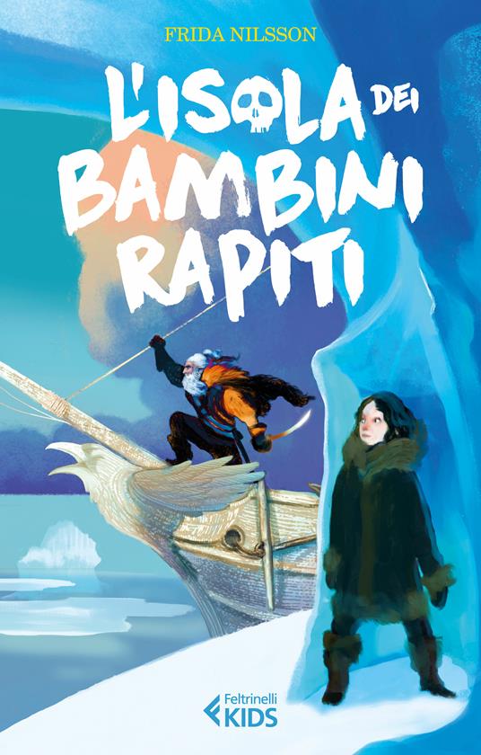 L' isola dei bambini rapiti - Frida Nilsson,Anna Grazia Calabrese - ebook