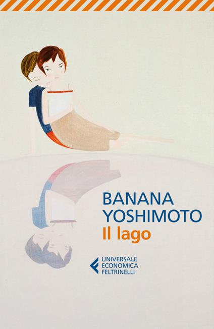 Il lago - Banana Yoshimoto,Gala Maria Follaco - ebook