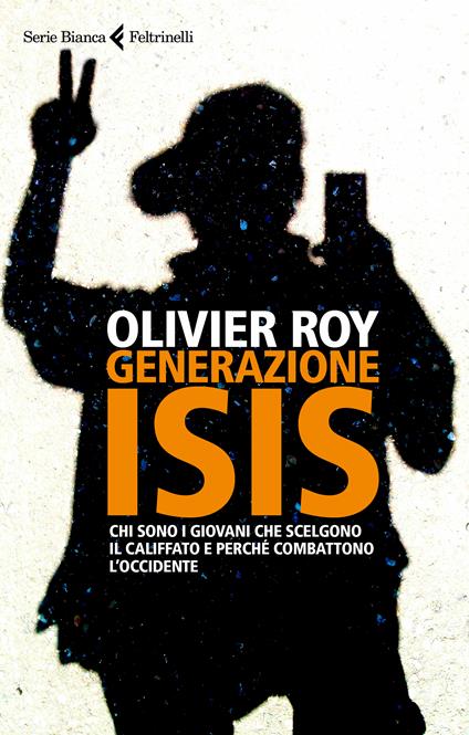 Generazione ISIS.  Chi sono i giovani che scelgono il Califfato e perché combattono l'Occidente - Olivier Roy,Massimiliano Guareschi - ebook